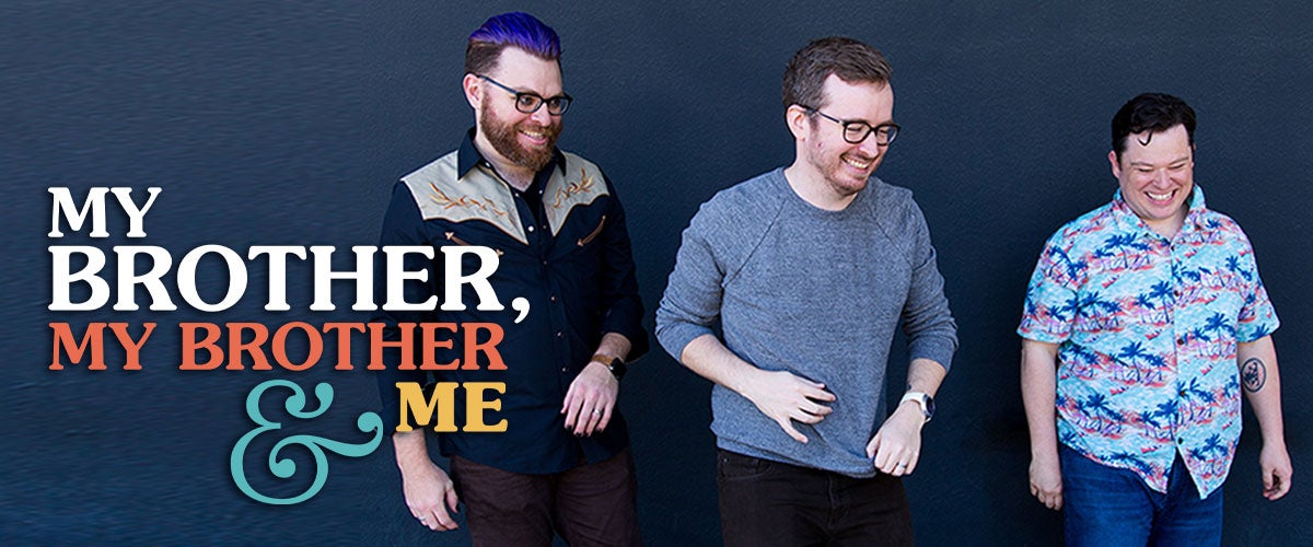 My Brother, My Brother and Me