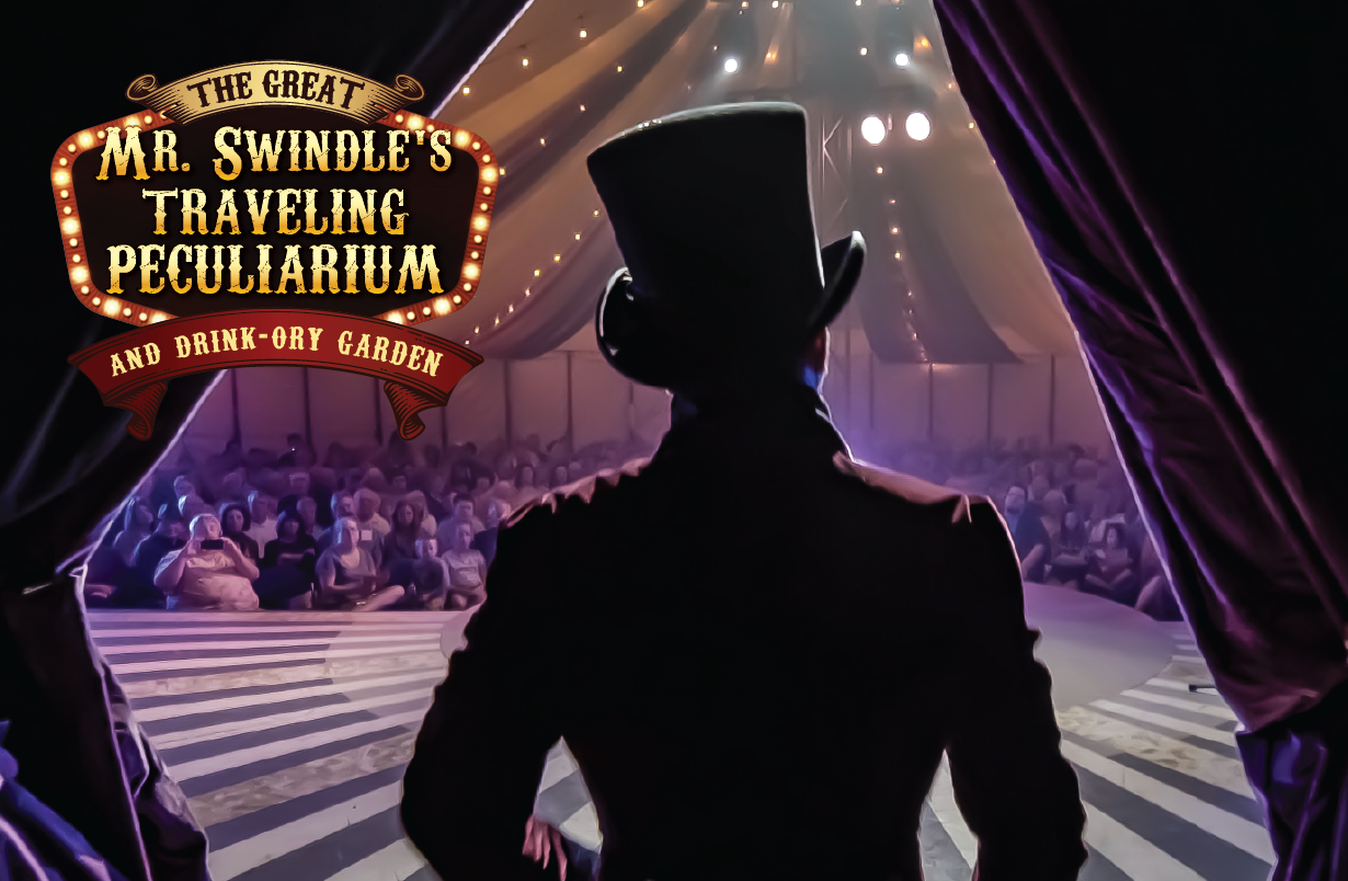 More Info for Mr. Swindle’s Traveling Peculiarium and Drink-Ory Garden