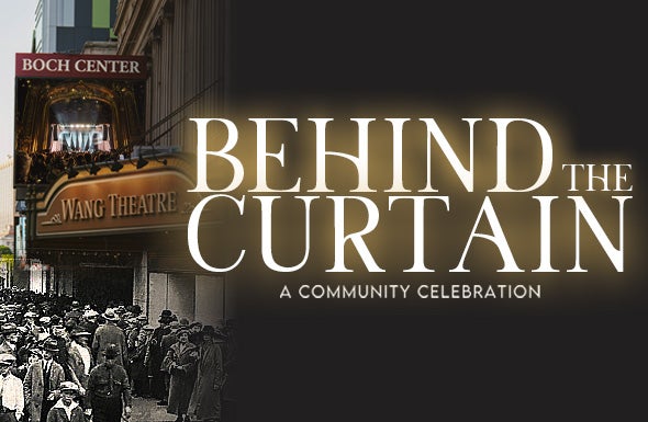 More Info for Behind the Curtain: A Community Celebration