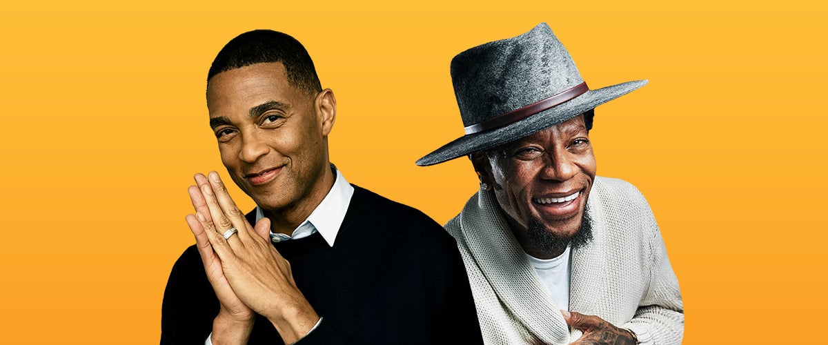 Don Lemon & DL Hughley: DL + DL ‘Anything Goes’