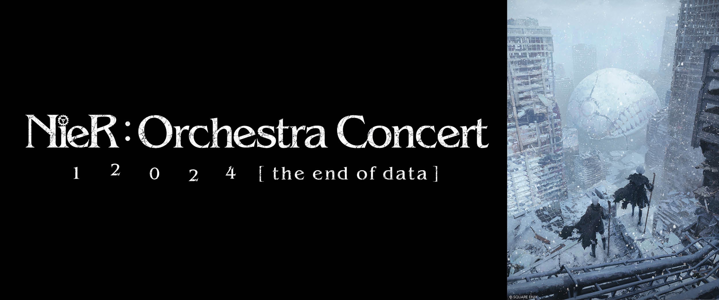  NieR: Orchestra Concert 2024 [ the end of data ]