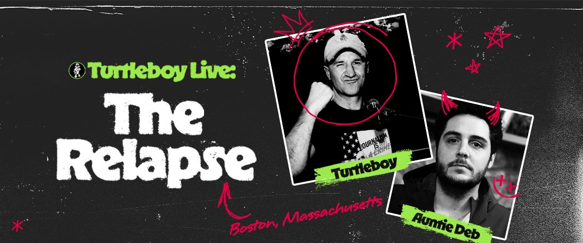  Turtleboy Live: The Relapse